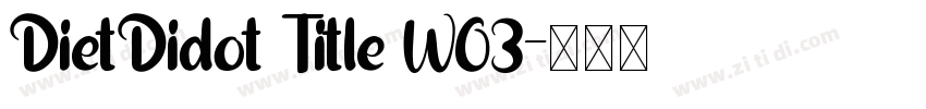 DietDidot Title W03字体转换